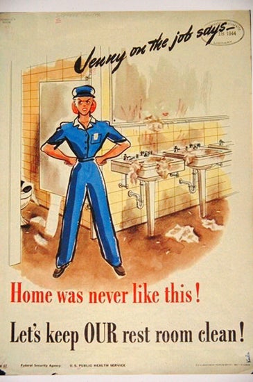 mock world war 2 poster: Home was never like this! Let's keep OUR rest room clean!