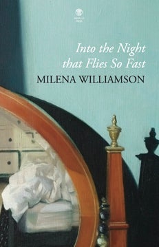 Cover of Into the Night That Flies So Fast by Milena Williamson