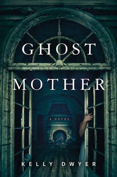 Kelly Dwyer ’87, Ghost Mother