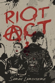 Sarah Lariviere ’97, Riot Act