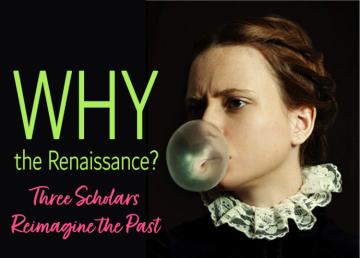 Why the Renaissance?