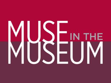 The Muse in the Museum / Poetry & Art in Dialogue: A Workshop